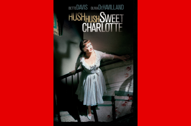 نقد و بررسی فلم Hush…Hush, Sweet Charlotte (هیس...هیس، شارلوت عزیز)